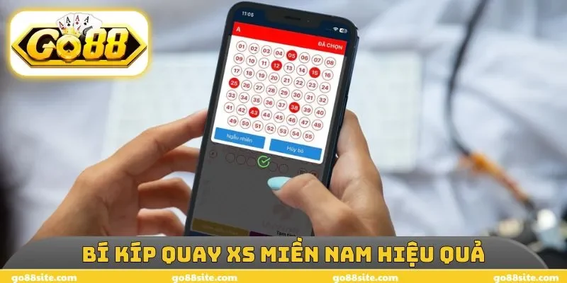 Bí kíp quay xs miền Nam hiệu quả
