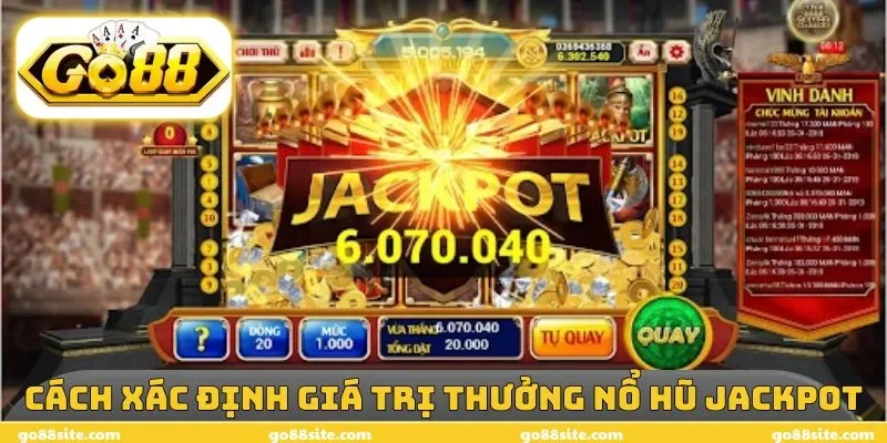 Cách xác định giá trị thưởng nổ hũ Jackpot