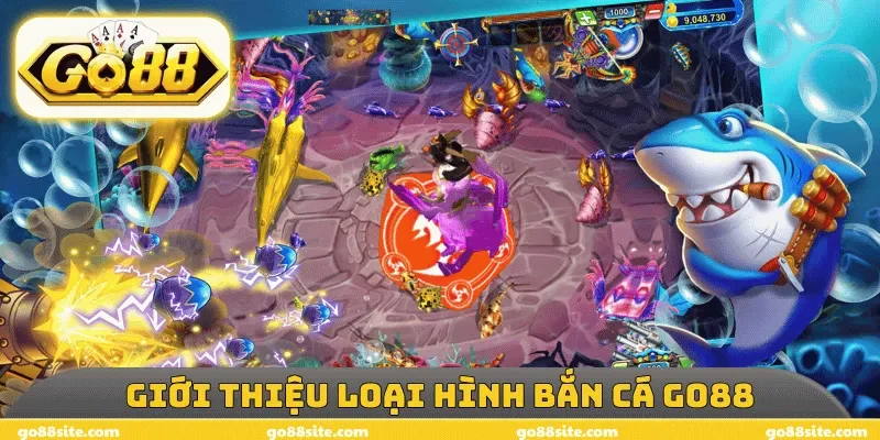 Giới thiệu loại hình bắn cá GO88