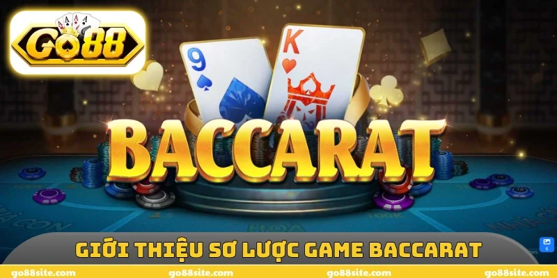 Giới thiệu sơ lược game baccarat