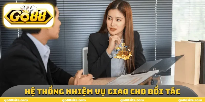 Hệ thống nhiệm vụ giao cho đối tác