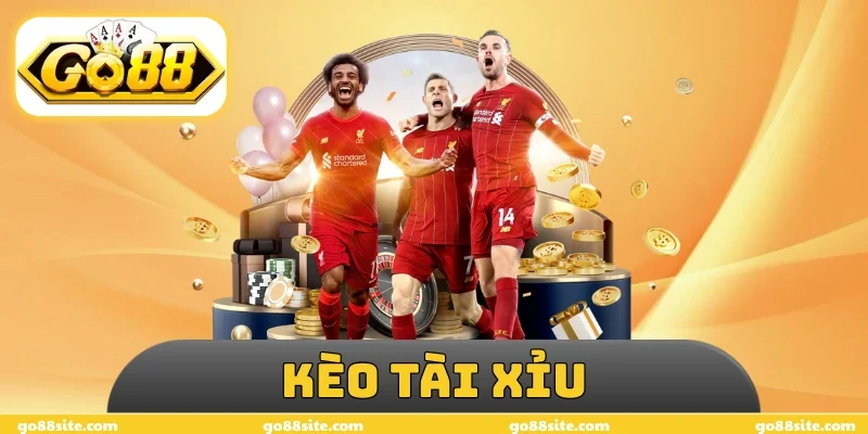 Kèo Tài Xỉu