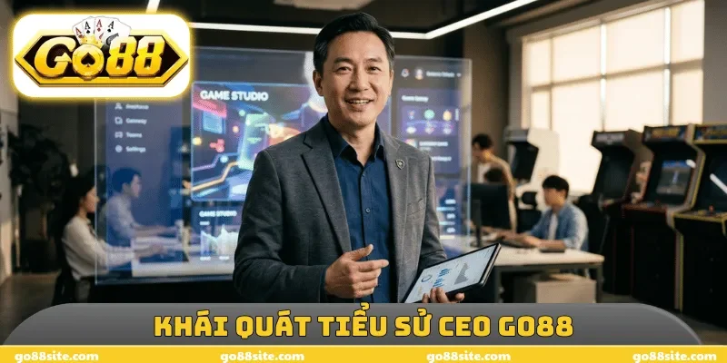 Khái quát tiểu sử CEO GO88