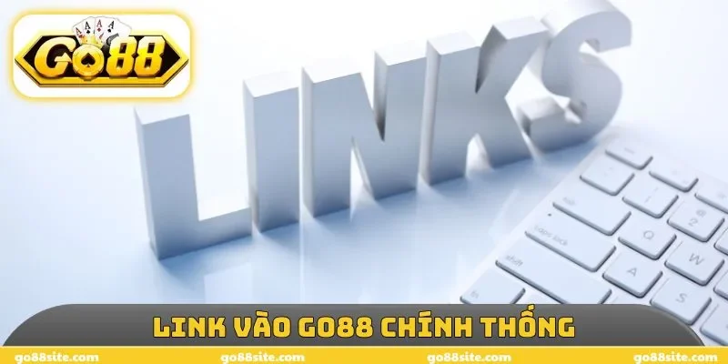 Link vào GO88 chính thống