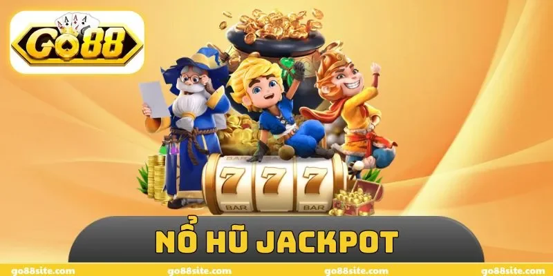 Nổ Hũ Jackpot