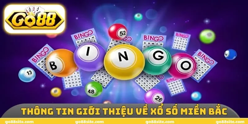 Thông tin giới thiệu cụ thể về xổ số miền Bắc