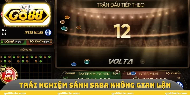 Trải nghiệm sảnh SABA không gian lận
